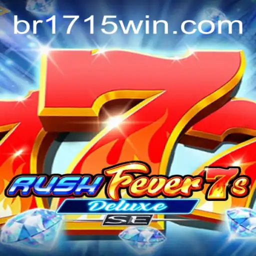 RushFever7sDeluxeSE: Dive into a World of Excitement with 1715WIN