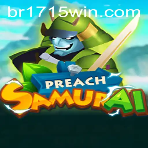 Unveiling PreachSamurai: The Adventurous Gaming Odyssey of 1715WIN
